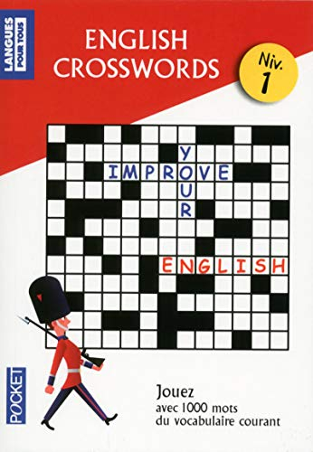 Mots croisés en anglais, niveau 1 : jouez avec 1.000 mots du vocabulaire courant. English crosswords