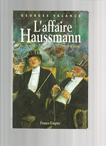 L'affaire Haussmann : roman d'initié