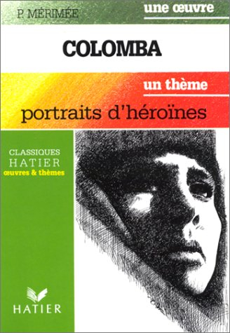 Colomba. Portraits d'héroïnes, un thème