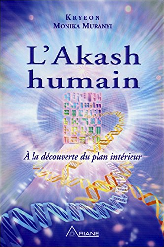L'akash humain : À la découverte du plan intérieur