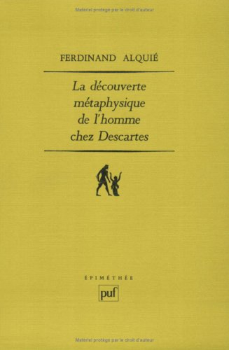 La Découverte métaphysique de l'homme chez Descartes