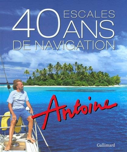 40 ans de navigation, 40 escales