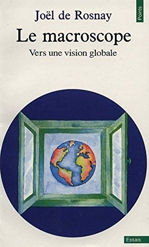 Le Macroscope : vers une vision globale