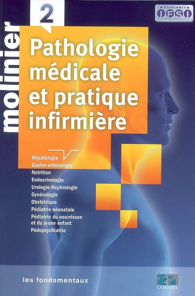 Pathologie médicale et pratique infirmière. Vol. 2. Hépatologie, gastro-entérologie, nutrition, endo