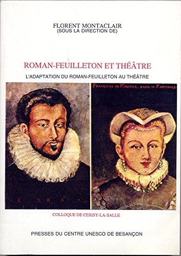 L'adaptation du roman feuilleton au théâtre : colloque de Cerisy-la-Salle (17-23 août 1998)