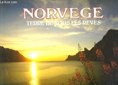 Norvège : terre de tous les rêves