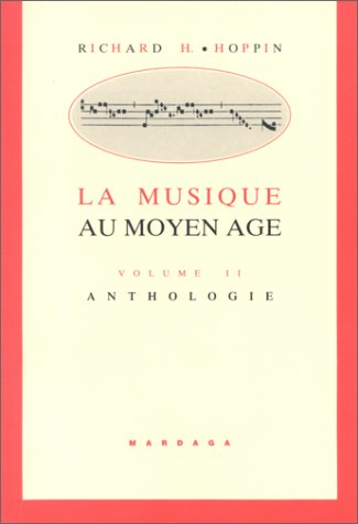 La Musique au Moyen Age. Vol. 2. Anthologie