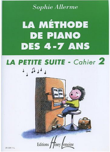 Méthode de piano des 4-7 ans - Petite suite Volume 2
