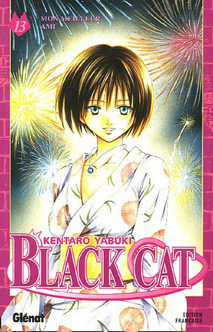 Black Cat. Vol. 13. Mon meilleur ami
