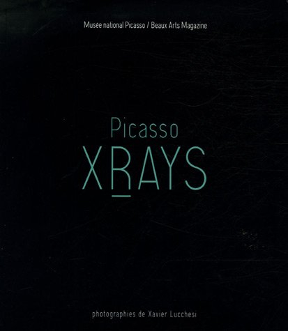 Picasso Xrays : photographies de Xavier Lucchesi
