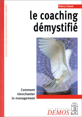 Le coaching démystifié : comment réenchanter le management