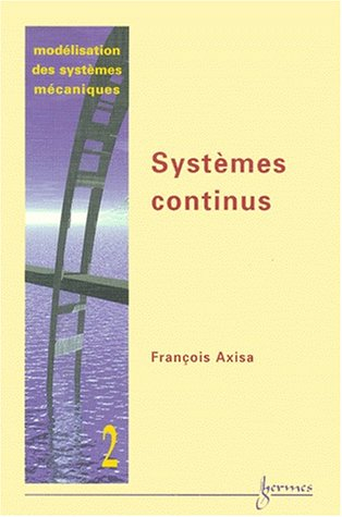 Modélisation des systèmes mécaniques. Vol. 2. Systèmes continus