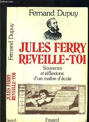 Jules Ferry, réveille-toi : Souvenirs et réflexions d'un maitre d'hôtel