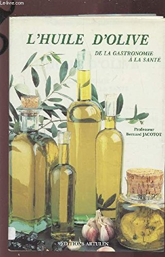 l'huile d'olive de la gastronomie à la santé