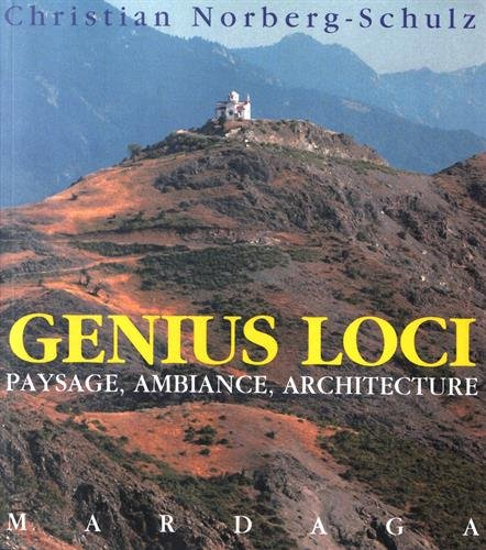 Genius loci : paysage, ambiance, architecture