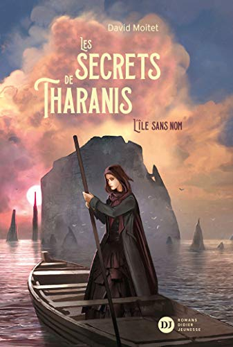 Les secrets de Tharanis. Vol. 1. L'île sans nom