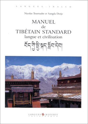 Manuel de tibétain standard : introduction au tibétain standard (parlé et écrit) suivie d'un appendi