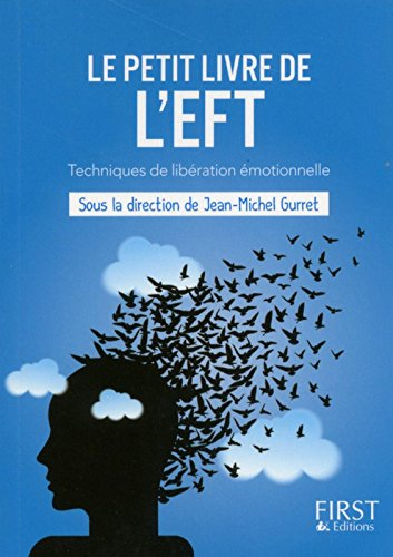 Le petit livre de l'EFT : techniques de libération émotionnelle