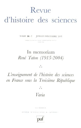 Revue d'histoire des sciences, n° 2 (2005). L'enseignement de l'histoire des sciences en France sous