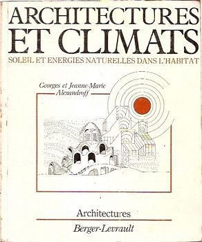 architectures et climats : soleil et énergies naturelles dans l'habitat (collection architectures)