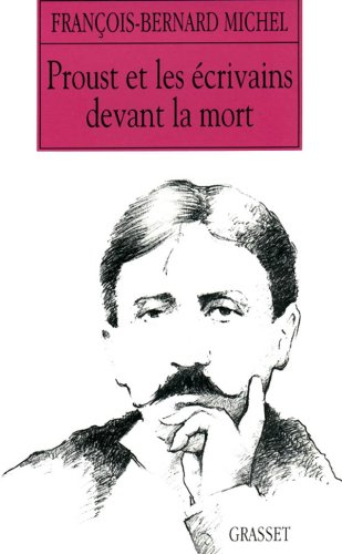 Proust et les écrivains devant la mort