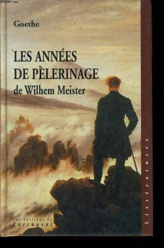 Les années de pèlerinage de Wilhelm Meister