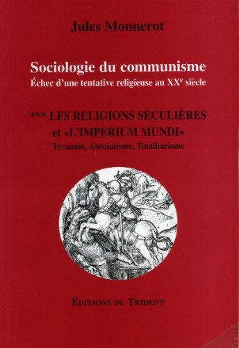 sociologie du communisme. les religions séculières et « l'imperium mundi »