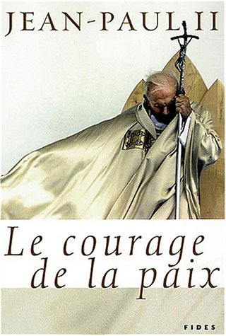 Le courage de la paix