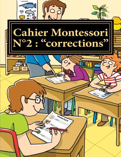 Cahier Montessori 2 "corrections": Correction des dictée de mots et de phrases