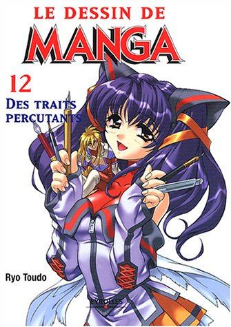 Le dessin de manga. Vol. 12. Des traits percutants