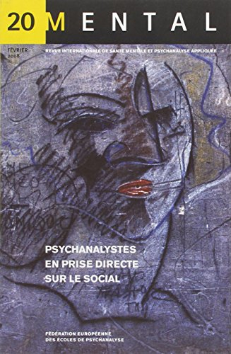 Mental : revue internationale de psychanalyse, n° 20. Délinquance, violence, crime : que peut en dir