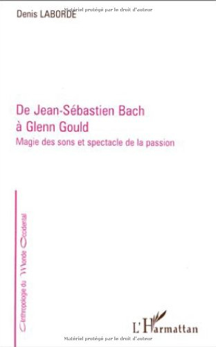 De Jean-Sébastien Bach à Glenn Gould : magie des sons et spectacle de la passion