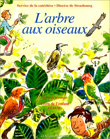L'arbre aux oiseaux : livre de l'enfant CE2-CM1, en dialogue avec le livre du maître
