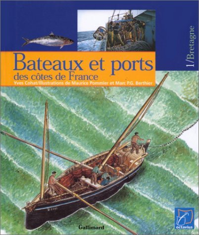 Bateaux et ports des côtes de France. Vol. 1. Bretagne