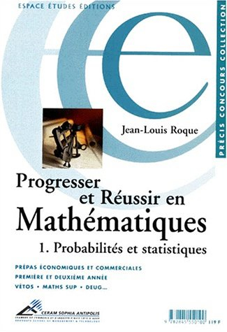 Progresser et réussir en mathématiques. Vol. 1. Probabilités et statistiques