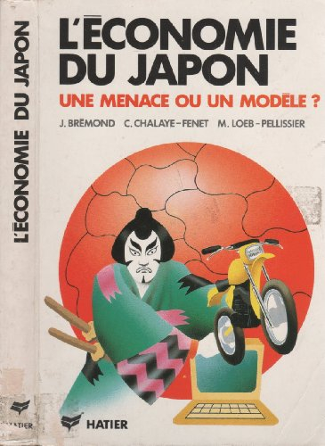 L'Economie du Japon : une menace ou un modèle ?