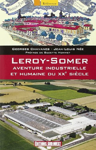 Leroy-Somer : aventure industrielle et humaine du XXe siècle
