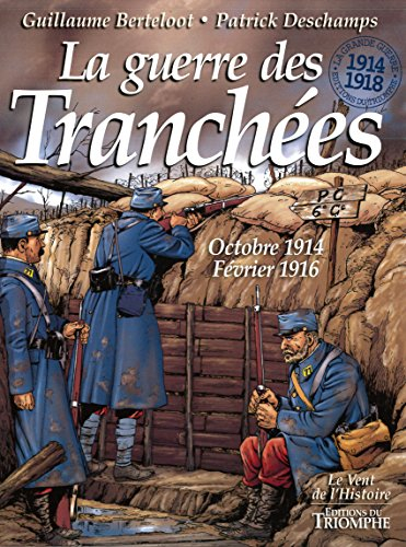 La guerre des tranchées : octobre 1914-février 1916