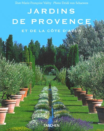 Jardins de Provence et de la Côte d'Azur. Gardens of Provence and the Côte d'Azur. Gärten in der Pro