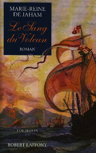 L'or des îles. Vol. 2. Le sang du volcan