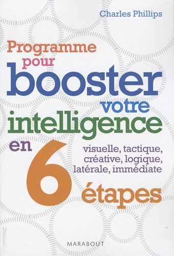 Programme pour booster votre intelligence en 6 étapes : visuelle, tactique, créative, logique, latér