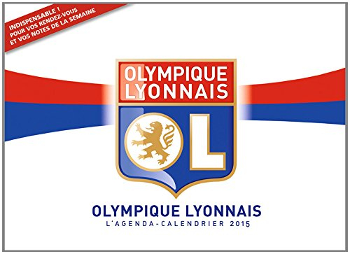 OL, Olympique Lyonnais 2015 : l'agenda-calendrier