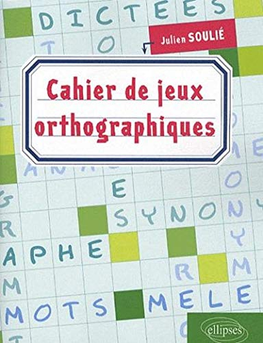 Cahier de jeux orthographiques