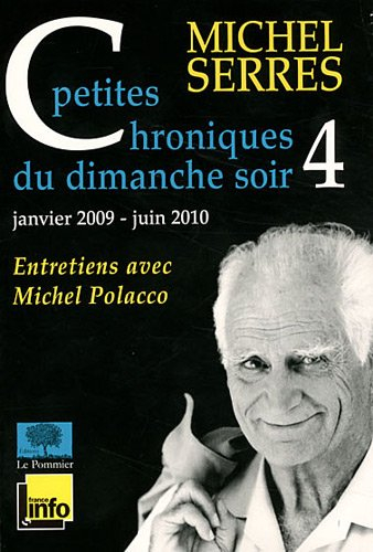 Petites chroniques du dimanche soir : entretiens avec Michel Polacco. Vol. 4. Janvier 2009 - juin 20