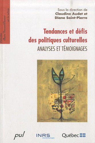 Tendances et défis des politiques culturelles : analyses et témoignages