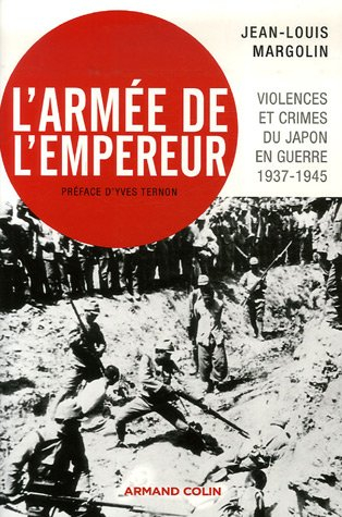 L'armée de l'empereur : violences et crimes du Japon en guerre, 1937-1945
