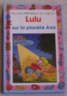 Lulu sur la planète Axa