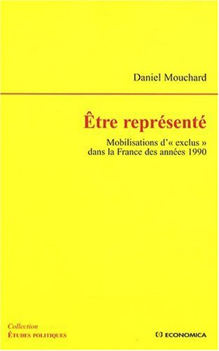 Etre représenté : mobilisations d'exclus dans la France des années 1990
