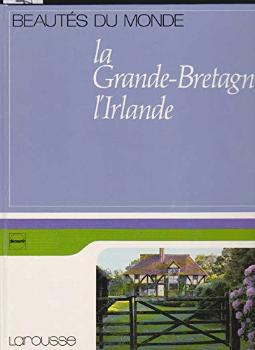 la grande-bretagne, l'irlande (beautés du monde)