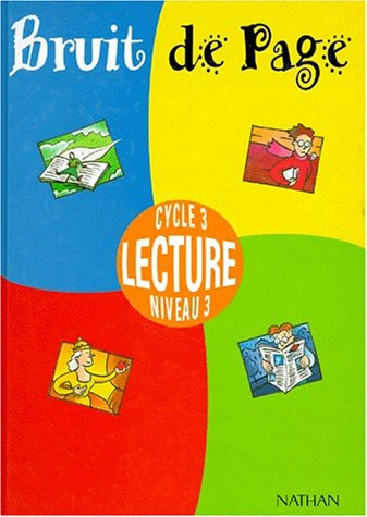 Bruit de page, lecture cycle 3, niveau 3 : livre de l'élève